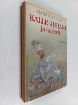 Hannu Mäkelä : Kalle-Juhani ja kaverit : lastenkirja (sig...