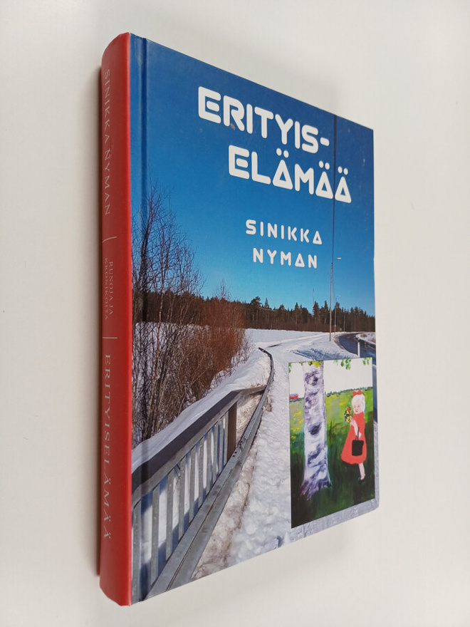 Sinikka Nyman : Erityiselämää - Runoja ja kronikoita