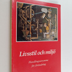 Lars J. Lundgren ym. : Livsstil och miljö - fråga, forska... - pikkukuva 1