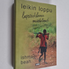 Ishmael Beah : Leikin loppu : lapsisotilaan muistelmat - pikkukuva 1