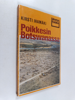 Kirsti Ihamäki : Poikkesin Botswanassa