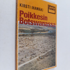 Kirsti Ihamäki : Poikkesin Botswanassa - pikkukuva 1