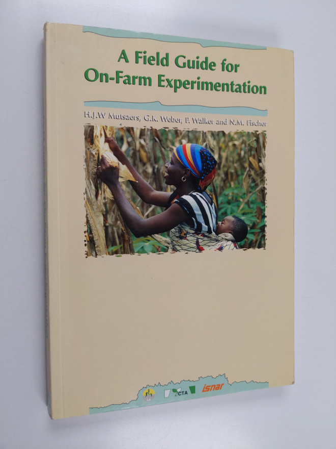 H. J. W. Mutsaers : A Field Guide for On-farm Experimenta...