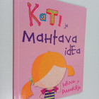 Emily Gale : Kati ja mahtava idea : tarina- ja puuhakirja - pikkukuva 1