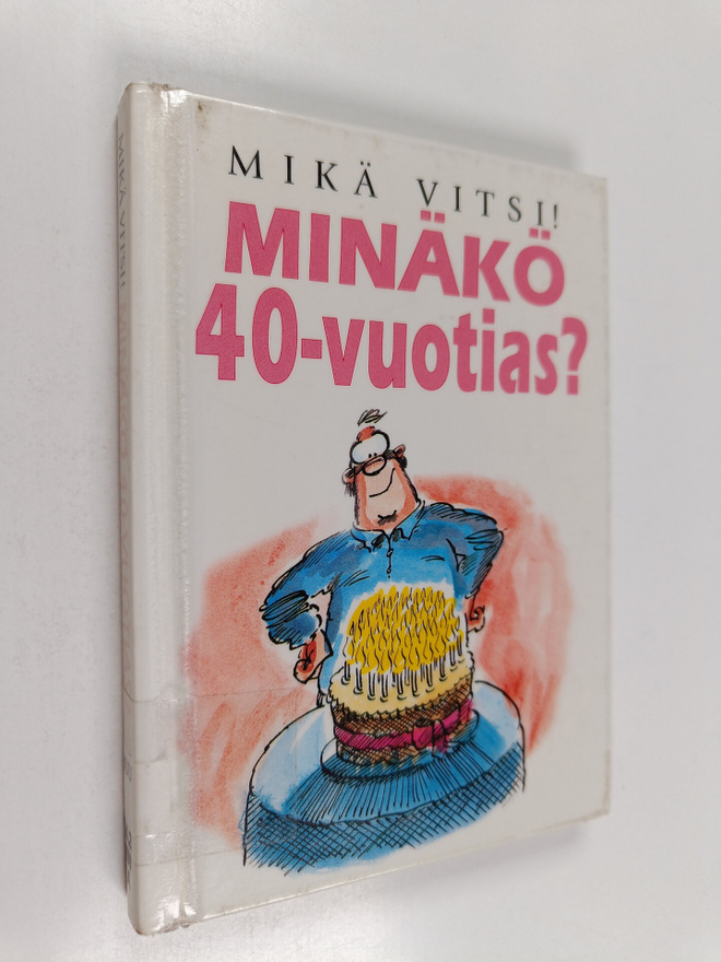 Bill Stott : Minäkö 40-vuotias : mikä vitsi!