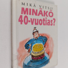 Bill Stott : Minäkö 40-vuotias : mikä vitsi! - pikkukuva 1