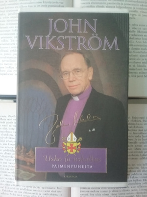John Vikström - Usko ja uskallus: paimenpuheita (sid.)
