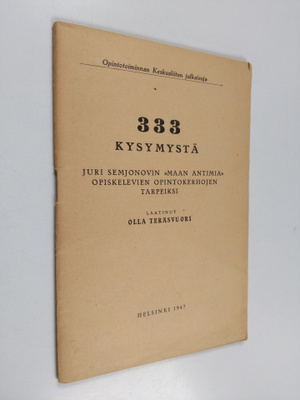 Olla Teräsvuori : 333 kysymystä Juri Semjonovin Maan anti...