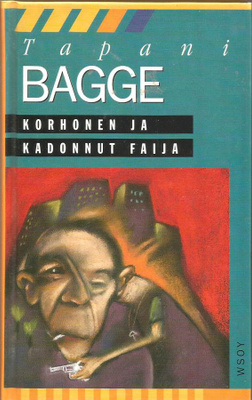 Tapani Bagge <> KORHONEN JA KADONNUT FAIJA