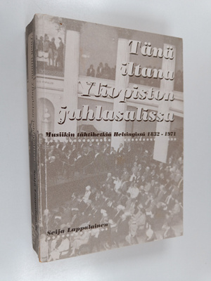 Seija Lappalainen : Tänä iltana yliopiston juhlasalissa :...