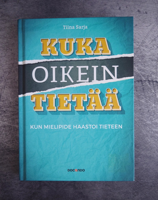 Tiina Sarja : Kuka oikein tietää