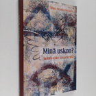 Maarit Hytönen : Minä uskon : Jumala-usko 2010-luvulla : ... - pikkukuva 1