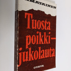 Reijo Liimatainen : Tuosta poikki - jukolauta - pikkukuva 1