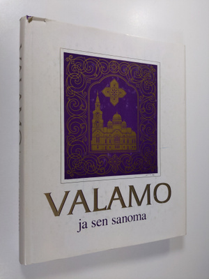 Niilo ym. (kirjatoimikunta) Kohonen : Valamo ja sen sanom...