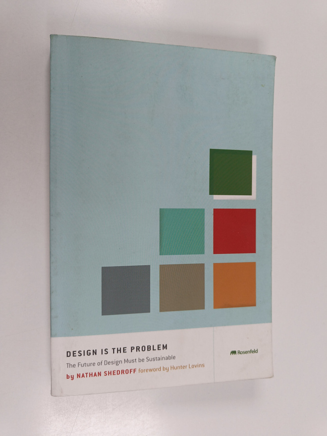 Nathan Shedroff : Design is the problem : the future of d...