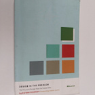 Nathan Shedroff : Design is the problem : the future of d... - pikkukuva 1