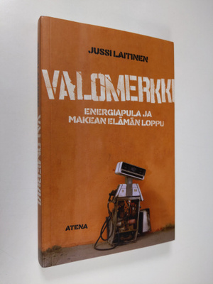 Jussi Laitinen : Valomerkki : energiapula ja makean elämä...