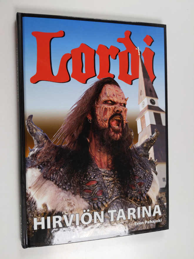 Sven Pahajoki : Lordi : hirviön tarina