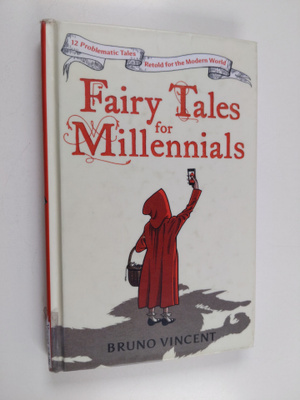 Bruno Vincent : Fairy tales for millennials : 12 problema...