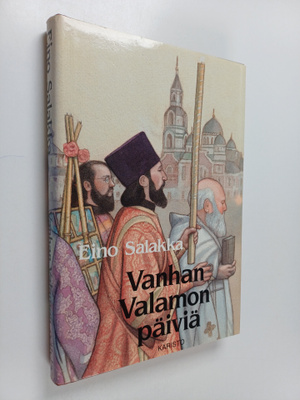 Eino Salakka : Vanhan Valamon päiviä (signeerattu, tekijä...