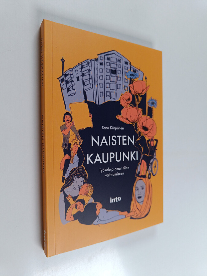 Sara Kärpänen : Naisten kaupunki : työkaluja oman tilan v...