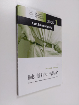 Heikki Helin : Helsinki kiristi vyötään : suurten kaupunk...
