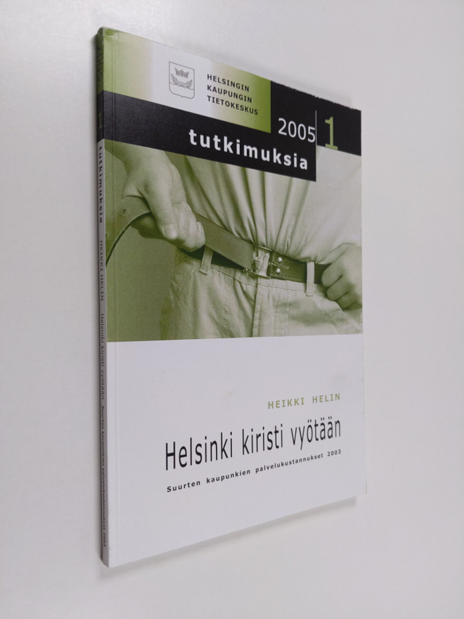 Heikki Helin : Helsinki kiristi vyötään : suurten kaupunk...