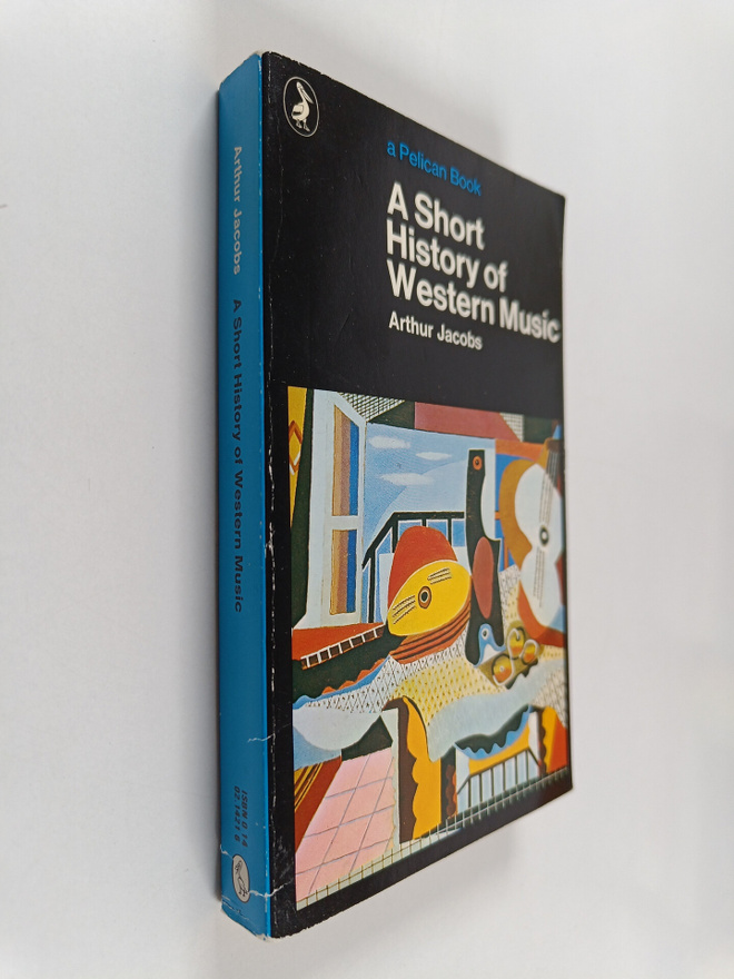 Arthur Jacobs : A short history of western music