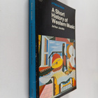 Arthur Jacobs : A short history of western music - pikkukuva 1