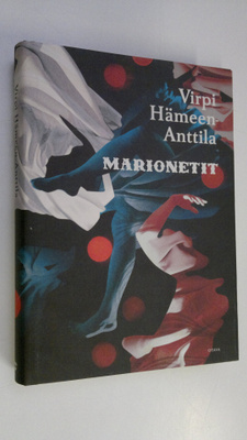 Virpi Hämeen-Anttila : Marionetit