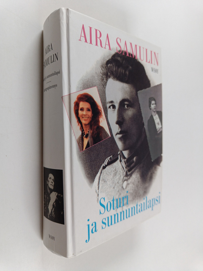Aira Samulin : Soturi ja sunnuntailapsi ; Auringonpimenny...