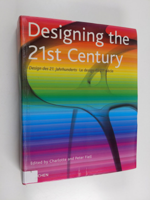 Charlotte Fiell : Designing the 21st century Design des 2...