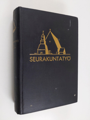 Seurakuntatyö : tietokirja kristikansalle, opas seurakunt...