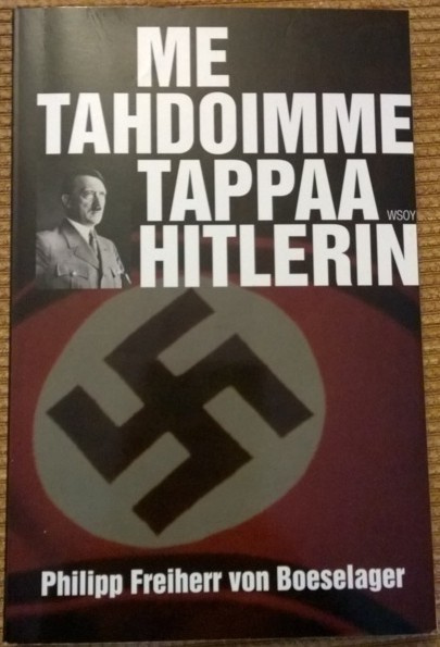 Me tahdoimme tappaa Hitlerin