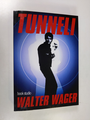 Walter Wager : Tunneli