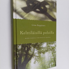 Liisa Seppänen : Kelttiläisillä poluilla : kohtaamisia py... - pikkukuva 1