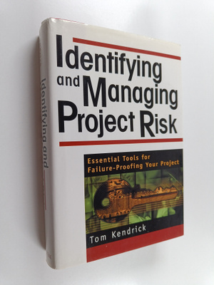 Tom Kendrick : Identifying and managing project risk : es...