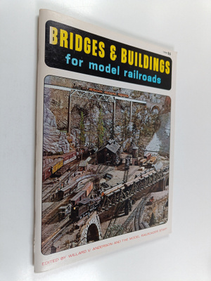Willard V. Anderson : Bridges & Buildings for Model Railr...