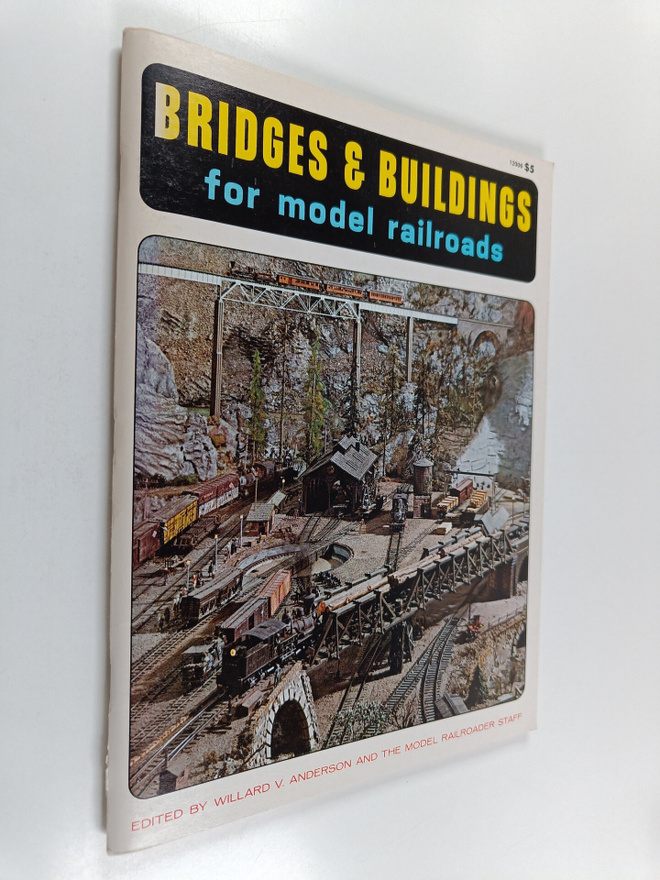 Willard V. Anderson : Bridges & Buildings for Model Railr...
