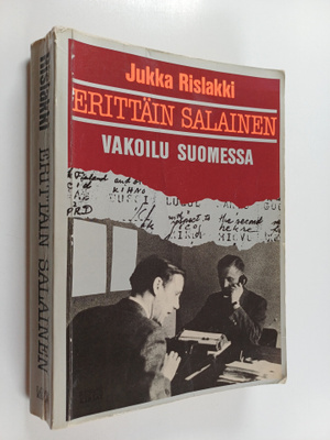 Jukka Rislakki : Erittäin salainen : vakoilu Suomessa