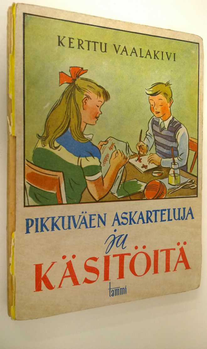 Kerttu Vaalakivi : Pikkuväen askartelua ja käsitöitä