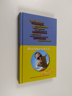 Rohkeutta, isä!
