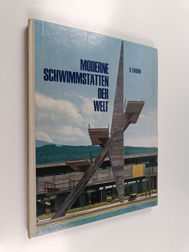 Dietrich Fabian : Moderne Schwimmstätten der Welt : Richt...