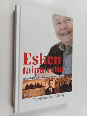 Kari Kallberg : Eskon taipaleelta - Lakeudelta taivaallis...
