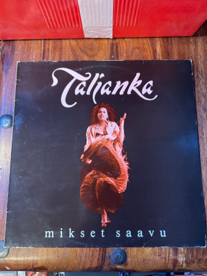 Taljanka - Mikset Saavu Lp