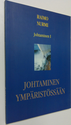 Raimo Nurmi : Johtaminen ympäristössään