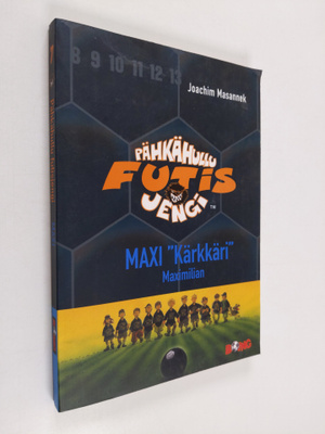 Joachim Masannek : Pähkähullu futisjengi 7 : Maxi Kärkkär...