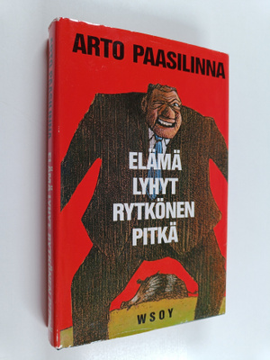 Arto Paasilinna : Elämä lyhyt, Rytkönen pitkä (signeeratt...