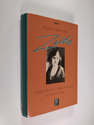 Nancy Milford : Zelda : kadotetun sukupolven kuningatar