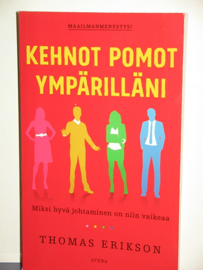 Thomas Erikson : KEHNOT POMOT YMPÄRILLÄNI  Miksi hyvä